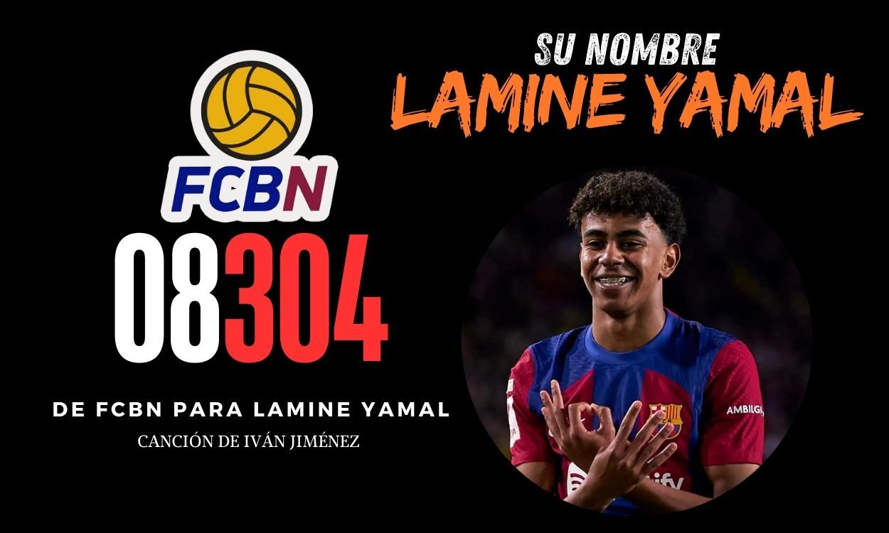 FCBN 304: Su nombre Lamine Yamal