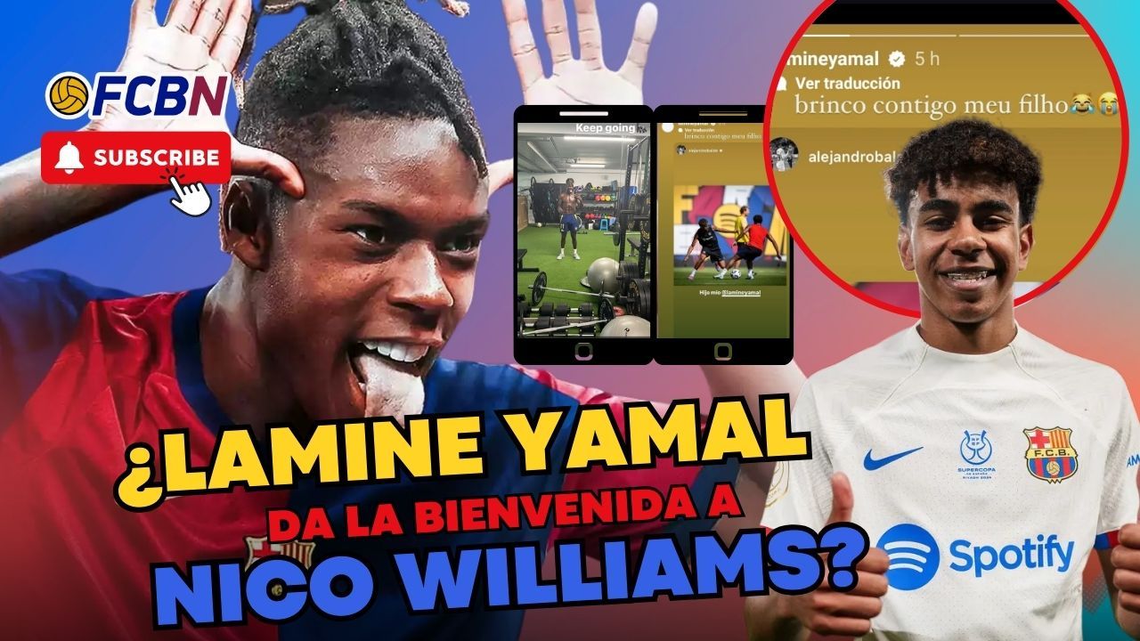 bienvenida lamine yamal nico williams fc barcelona