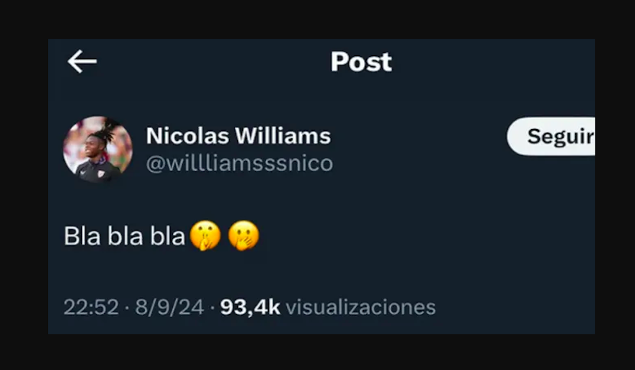 ¿Por qué borró Nico Williams el mensaje “Bla, bla, bla”? ¿Y a quién iba dirigido?